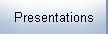 Presentations